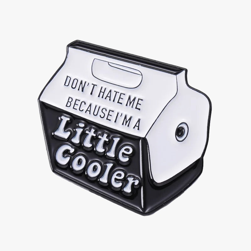 Don&#39;t Hate Me Because I&#39;m A Little Cooler  - Enamel Pin
