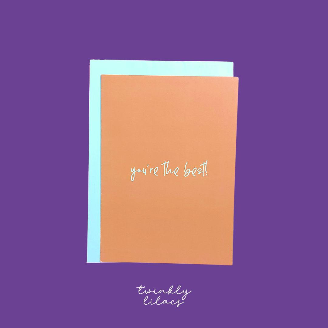 You&#39;re the best! - Greeting Card