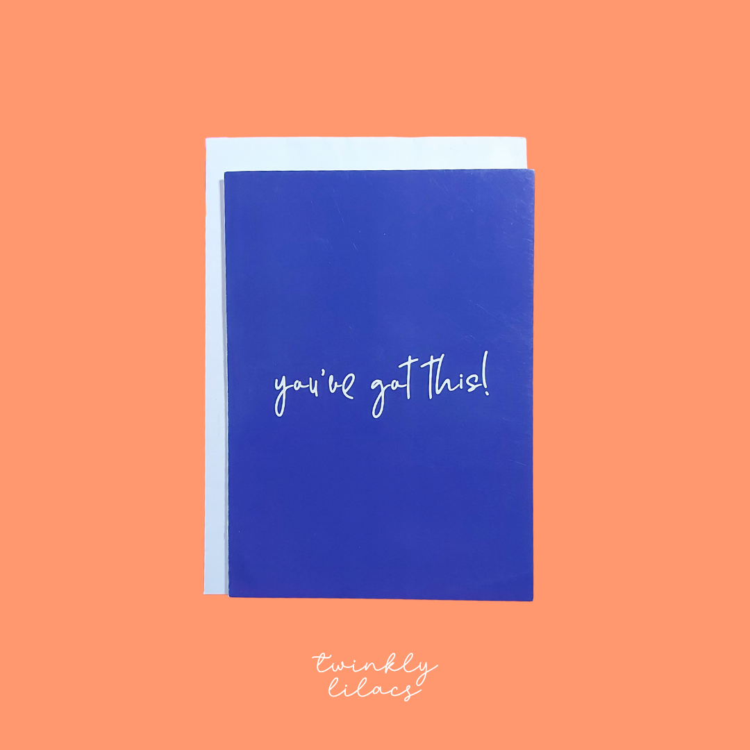 You&#39;ve got this! - Greeting Card
