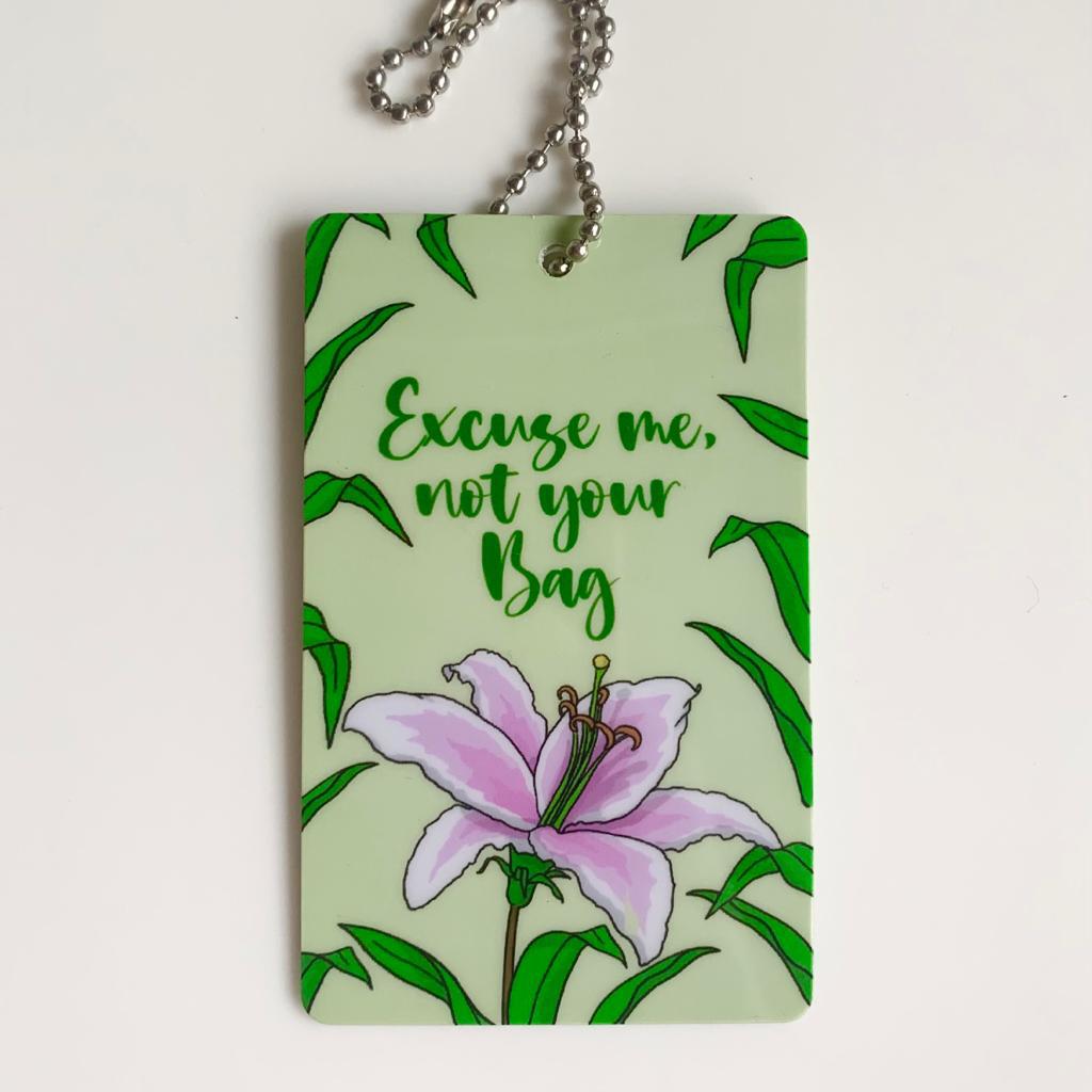 Excuse Me Not Your Bag  -  Luggage Tag
