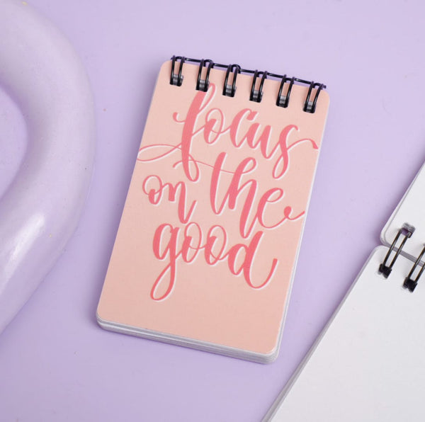 Focus On The Good  - Mini Notepad