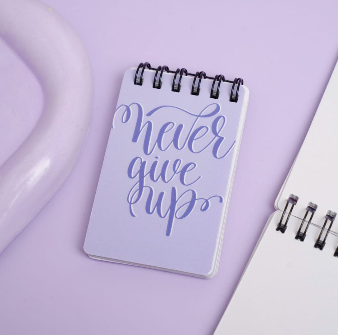 Never Give Up  - Mini Notepad