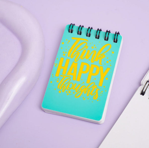 Think Happy Thoughts - Mini Notepad