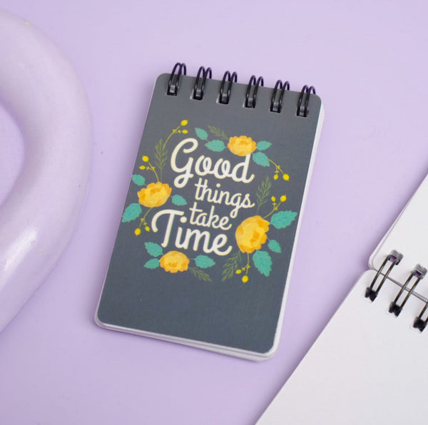 Good Things Take Time - Mini Notepad