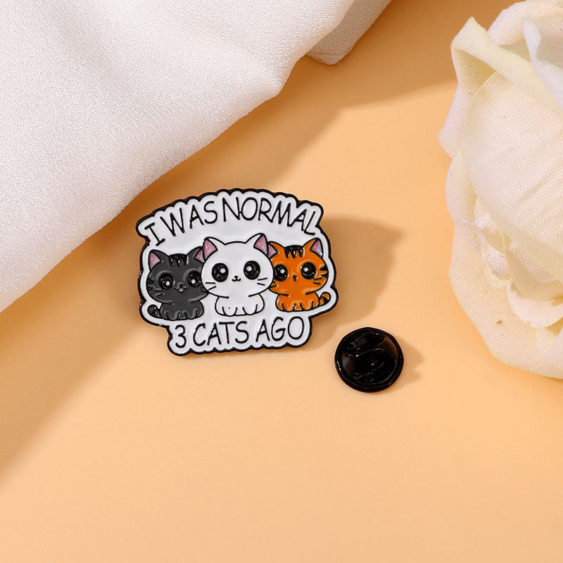 I Was Normal 3 Cats Ago - Enamel Pin