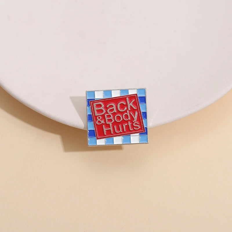 Back & Body Hurt - Enamel Pin