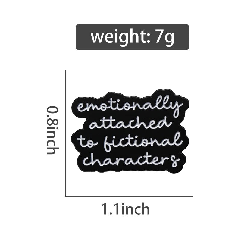 Emotionally Attached To Fictional Characters - Enamel Pin