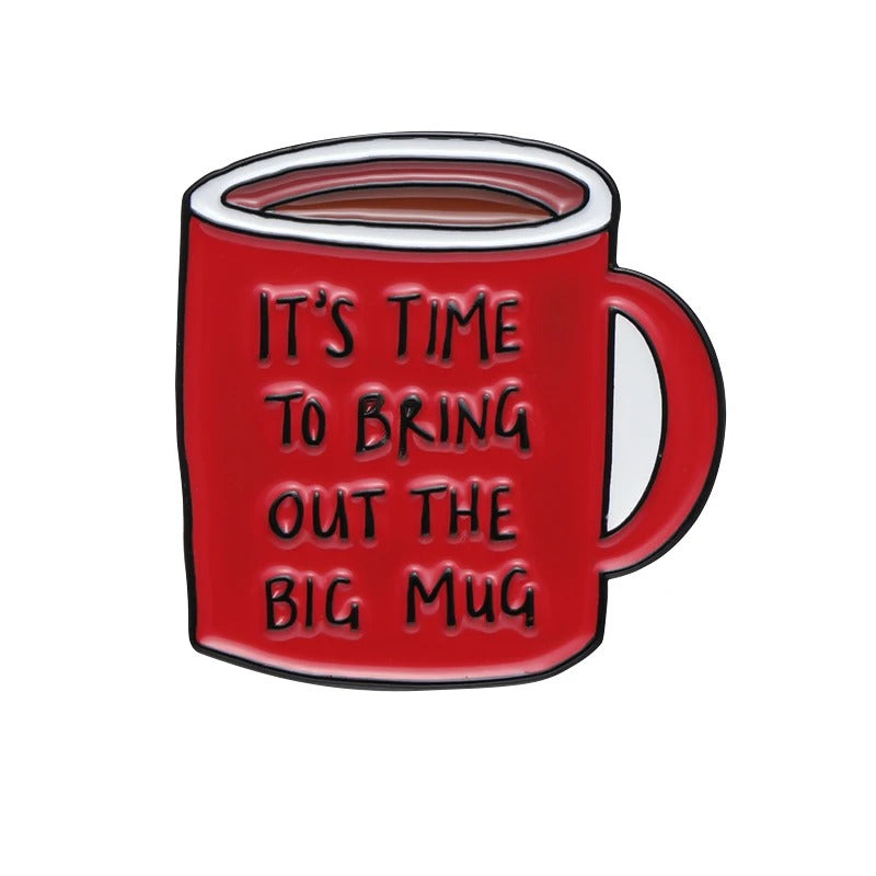 Coffee Mugs Quotes - Enamel Pin