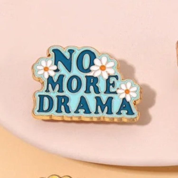 No More Drama - Enamel Pin