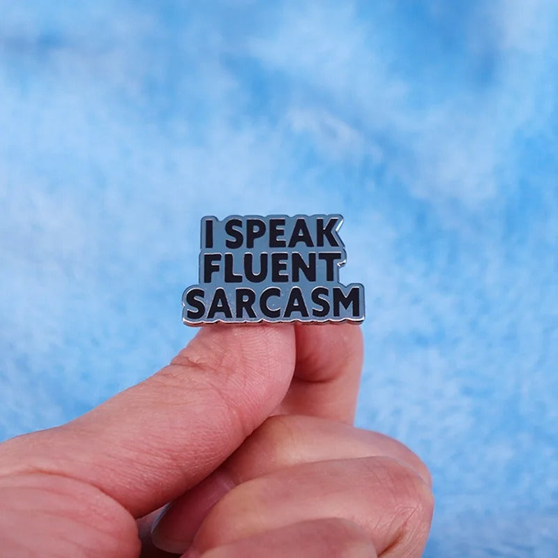I Speak Sarcasm - Enamel Pin