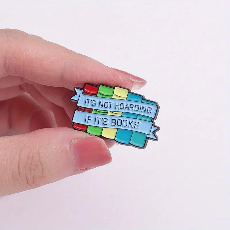 It's Not Hoarding If It's Books- Enamel Pin