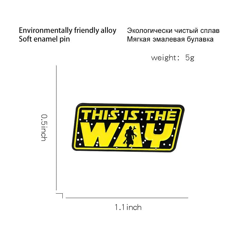 This Is The Way - Enamel Pin