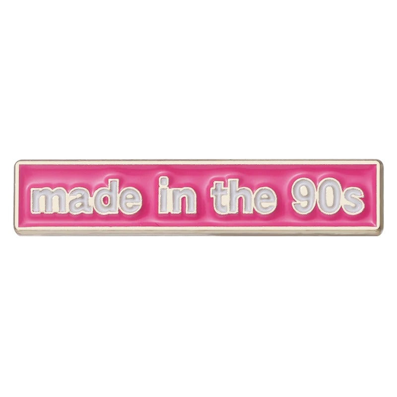 Made In the 90&#39;s  - Enamel Pin