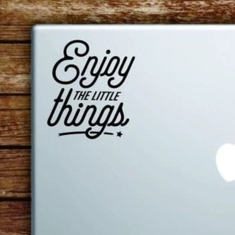 Enjoy The Little Things Laptop - Decals