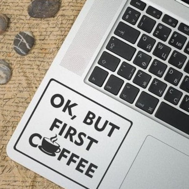 Ok But First Coffee  Laptop - Decals