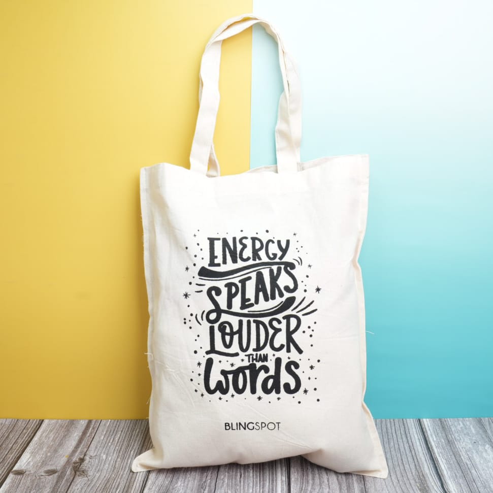 Energy Speaks Louder Than Words  - Tote Bag