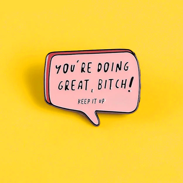 You're Be Doing - Enamel Pin