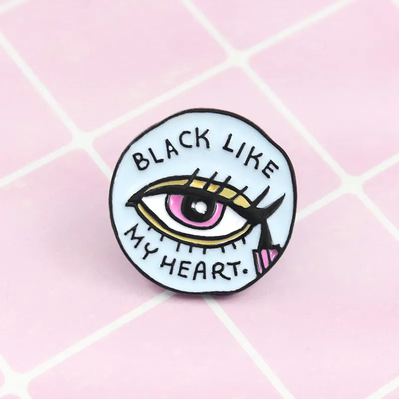 Eye Black Like My Heart - Enamel Pin