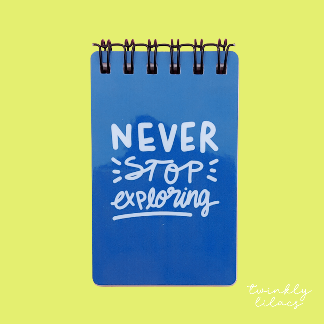 Never Stop Exploring  - Mini Notepad
