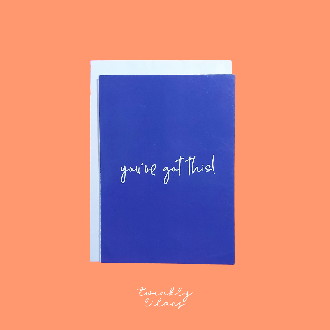 You've got this! - Greeting Card