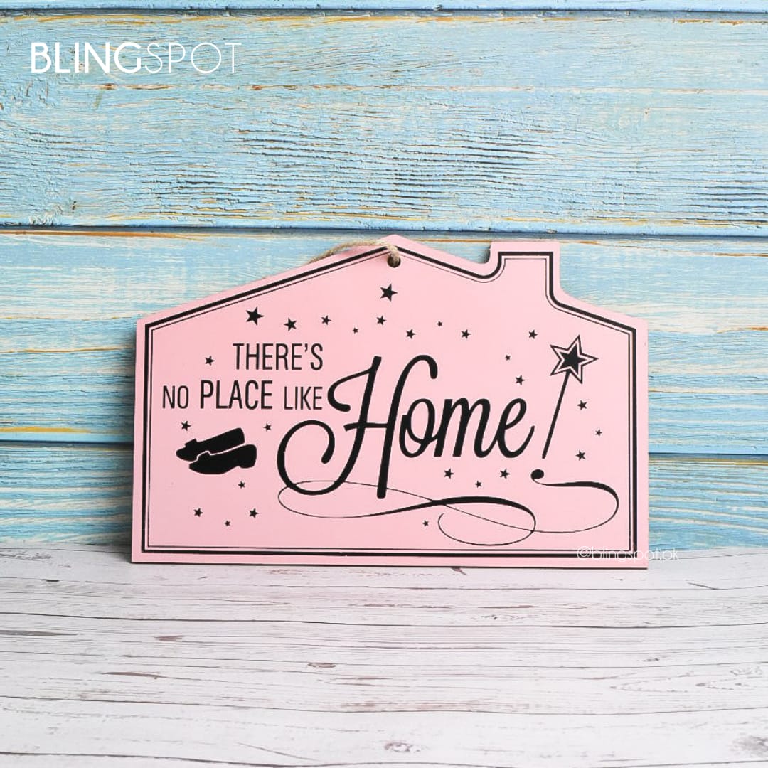 There's Is No Place Like Home Style 2 - Wall Hanging