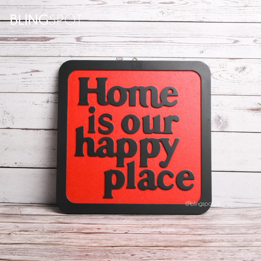 Home Is Our Happy Place - Wall Hanging