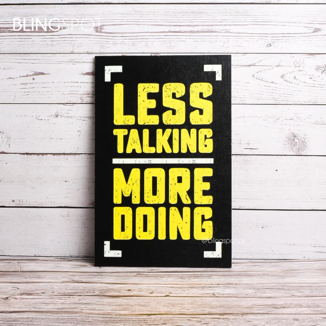 Less Talking More Doing - Wall Hanging