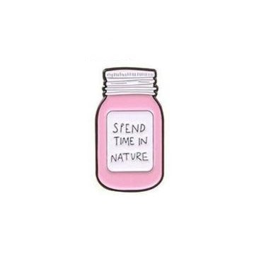 Spend Time In Nature - Enamel Pin