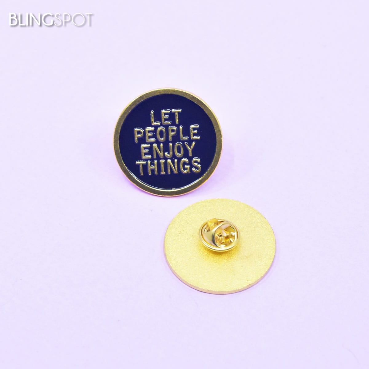 Let People Enjoy Things - Enamel Pin
