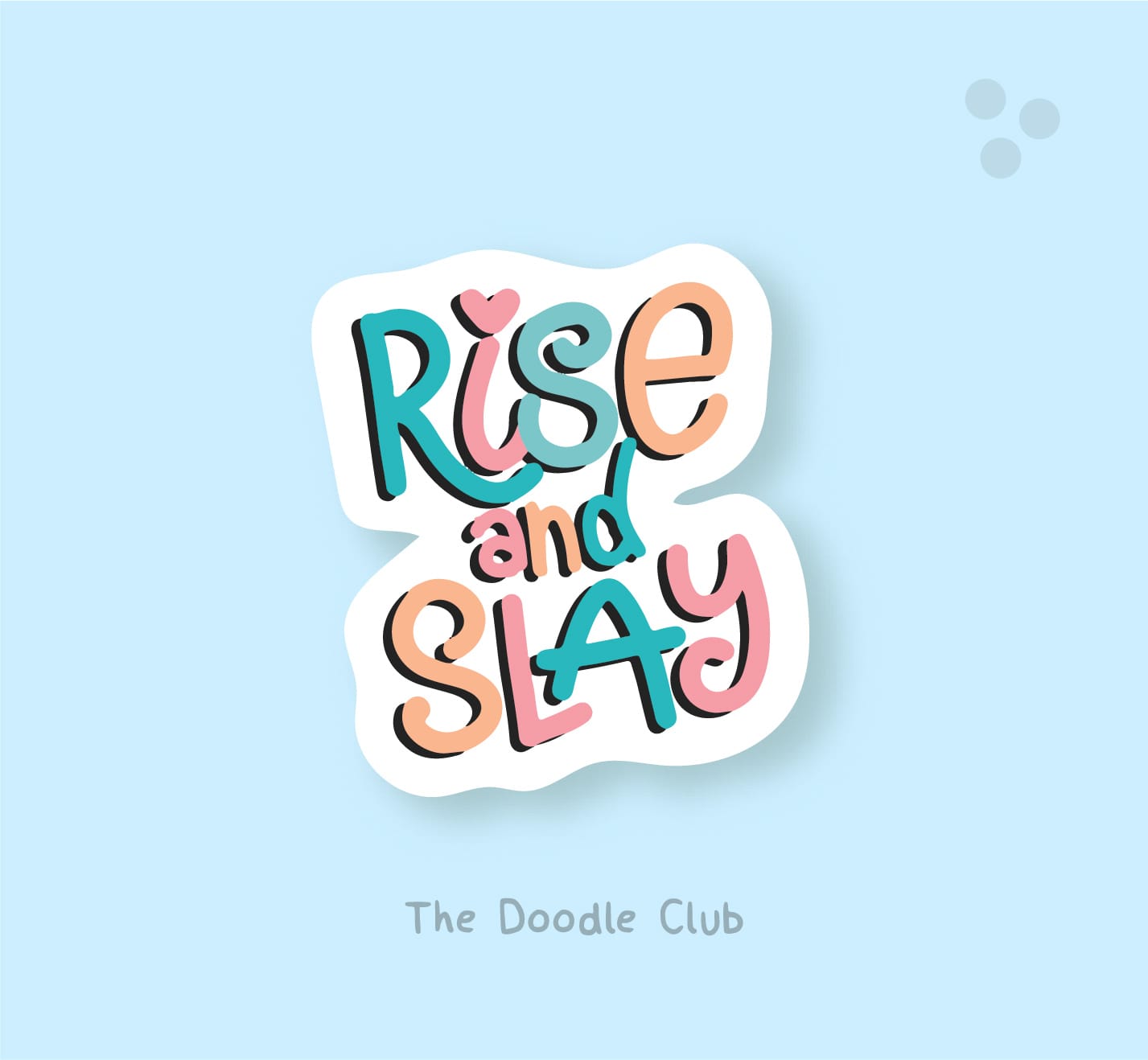 Rise & Slay - Sticker