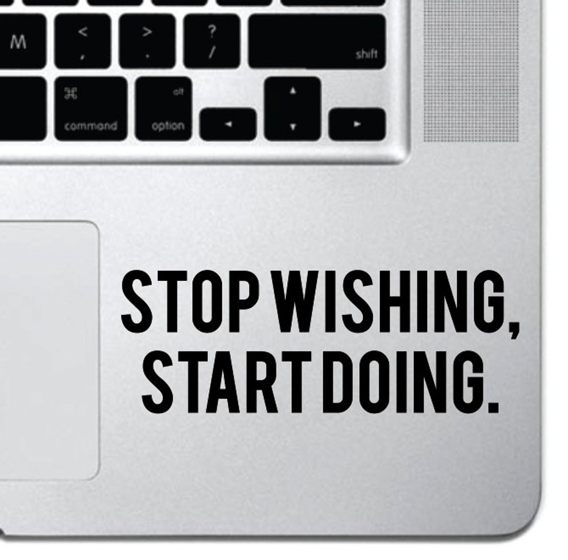 Stop Wishing, Start Doing Decal