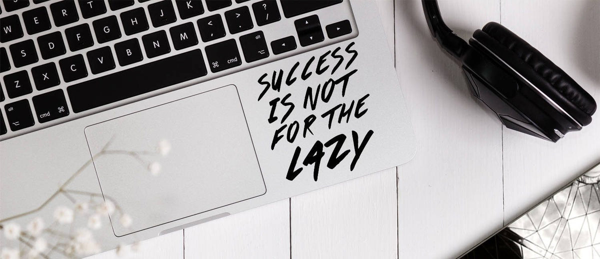 Success is not for the Lazy 