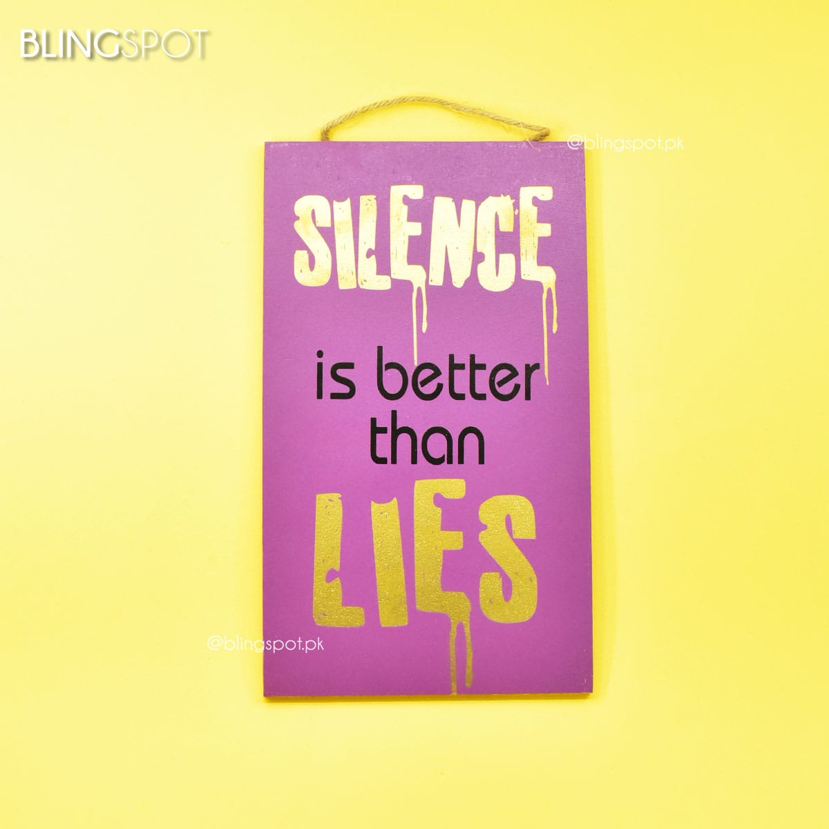 Silence Is Better Than Lies  - Wall Hanging