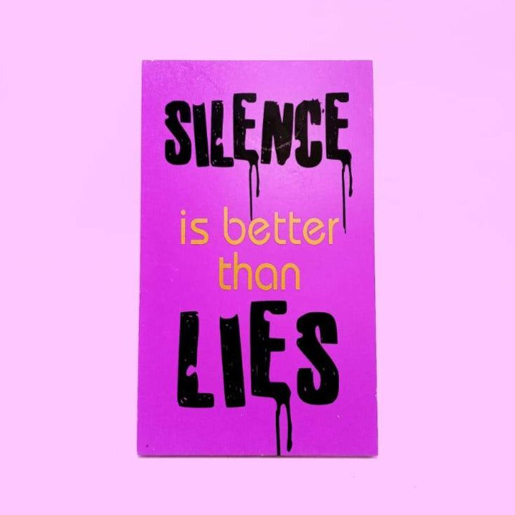 Silence Is Better Than Lies  - Wall Hanging