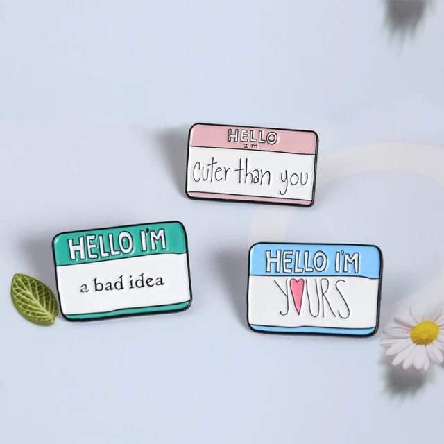 Hello I'm Yours - Enamel Pin