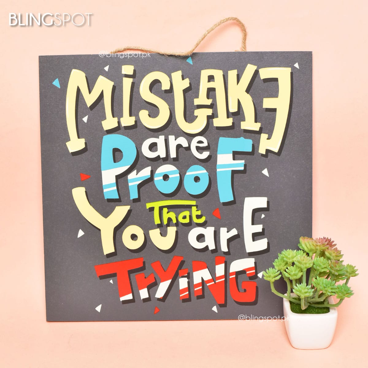 Mistake Are Proof That You are Trying  - Wall Hanging