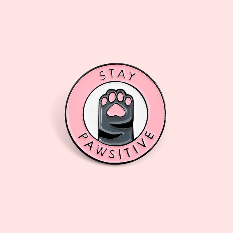 Stay Pawsitive  - Enamel Pin