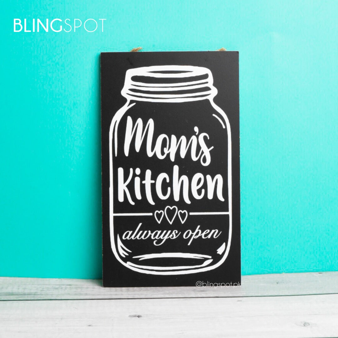 Mom&#39;s  Kitchen Always Open   - Wall Hanging