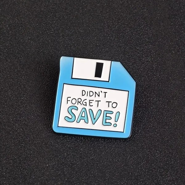 Don't Forget To Save  Enamel Pin