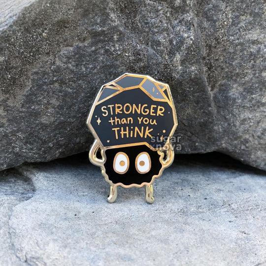 Stronger Than You Think - Enamel Pin